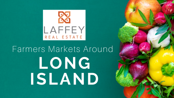 Farmers Markets - Long Island - Laffey Real Estate